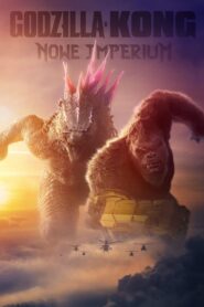 Godzilla i Kong: Nowe imperium Cały Film – Online – Gdzie Oglądać?