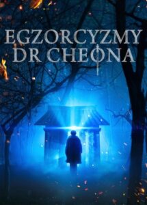 Egzorcyzmy doktora Cheona Cały Film – Online – Gdzie Oglądać?