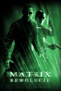 Matrix Rewolucje Cały Film – Online – Gdzie Oglądać?