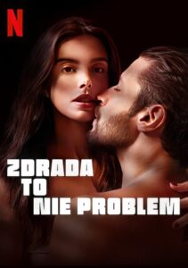 Zdrada to nie problem Cały Film – Online – Gdzie Oglądać?