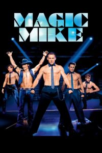 Magic Mike Cały Film – Online – Gdzie Oglądać?