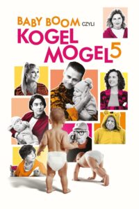 Baby Boom czyli Kogel Mogel 5 Cały Film – Online – Gdzie Oglądać?