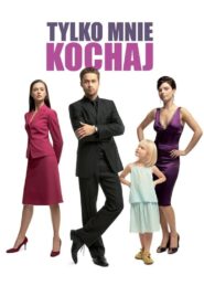 Tylko mnie kochaj Cały Film – Online – Gdzie Oglądać?