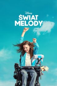 Świat Melody Cały Film – Online – Gdzie Oglądać?