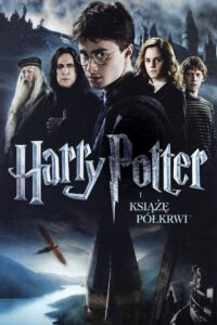 Harry Potter i Książę Półkrwi Cały Film – Online – Gdzie Oglądać?