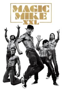 Magic Mike XXL Cały Film – Online – Gdzie Oglądać?