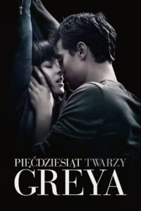 Pięćdziesiąt twarzy Greya Cały Film – Online – Gdzie Oglądać?