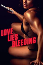 Love Lies Bleeding Cały Film – Online – Gdzie Oglądać?