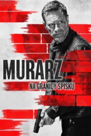 Murarz. Na granicy spisku Cały Film – Online – Gdzie Oglądać?