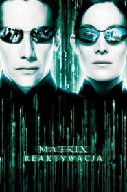 Matrix Reaktywacja Cały Film – Online – Gdzie Oglądać?