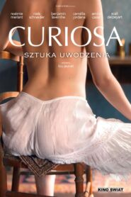 Curiosa. Sztuka uwodzenia Cały Film – Online – Gdzie Oglądać?