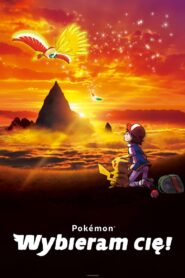 Film Pokémon: Wybieram cię! Cały Film – Online – Gdzie Oglądać?