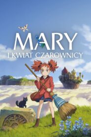 Mary i kwiat czarownicy Cały Film – Online – Gdzie Oglądać?