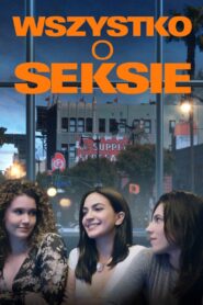 Wszystko o seksie Cały Film – Online – Gdzie Oglądać?