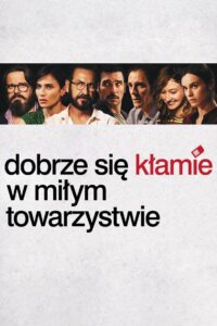 Dobrze się kłamie w miłym towarzystwie Cały Film – Online – Gdzie Oglądać?