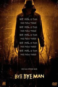 Bye Bye Man Cały Film – Online – Gdzie Oglądać?