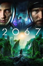 2067 Cały Film – Online – Gdzie Oglądać?