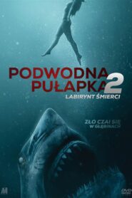 Podwodna pułapka 2: Labirynt śmierci Cały Film – Online – Gdzie Oglądać?