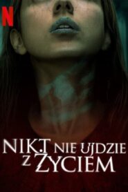 Nikt nie ujdzie z życiem Cały Film – Online – Gdzie Oglądać?