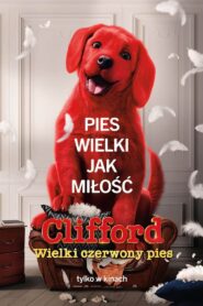 Clifford. Wielki czerwony pies Cały Film – Online – Gdzie Oglądać?