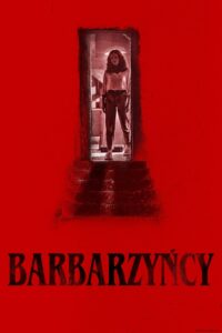 Barbarzyńcy Cały Film – Online – Gdzie Oglądać?