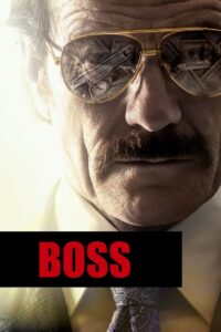 Boss Cały Film – Online – Gdzie Oglądać?