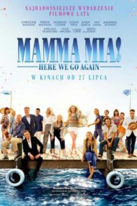 Mamma Mia! Here We Go Again Cały Film – Online – Gdzie Oglądać?