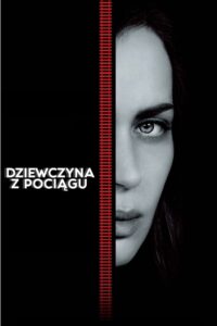 Dziewczyna z pociągu Cały Film – Online – Gdzie Oglądać?