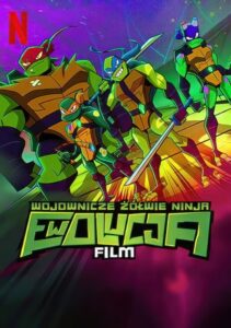 Wojownicze Żółwie Ninja: Ewolucja – Film Cały Film – Online – Gdzie Oglądać?