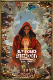 Trzy tysiące lat tęsknoty Cały Film – Online – Gdzie Oglądać?