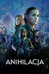 Anihilacja Cały Film – Online – Gdzie Oglądać?