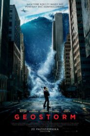 Geostorm Cały Film – Online – Gdzie Oglądać?