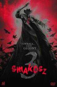 Smakosz 3 Cały Film – Online – Gdzie Oglądać?